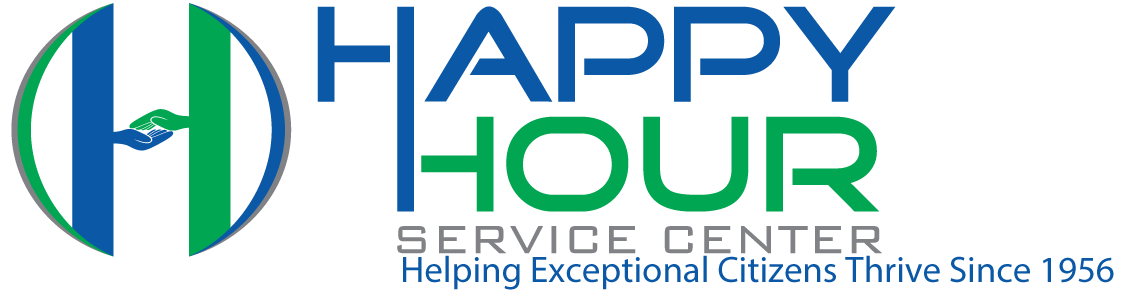 Happy Hour Service Center has been helping exceptional citizens thrive since 1956